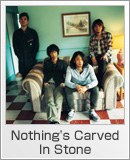 Nothing's Carved In Stone
