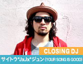 サイトウ"JxJx"ジュン (YOUR SONG IS GOOD)