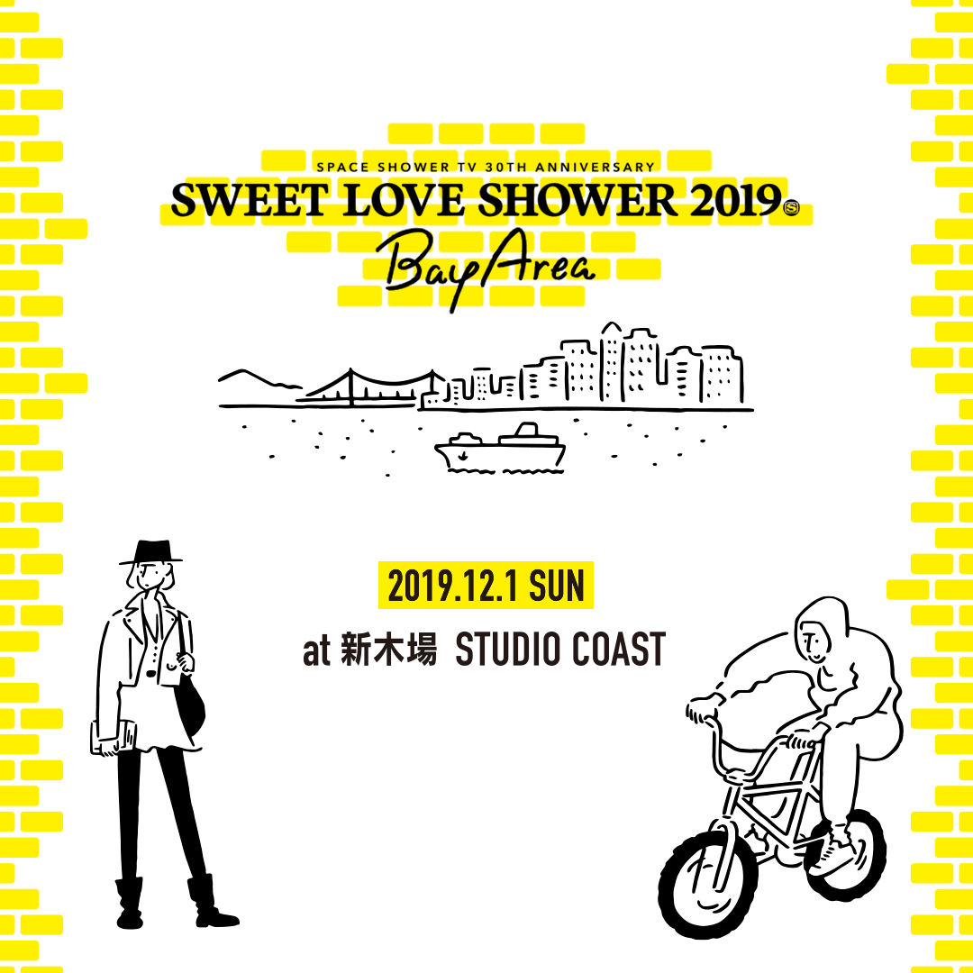 SPACE SHOWER TV 30TH ANNIVERSARY SWEET LOVE SHOWER 2019 Bay Area